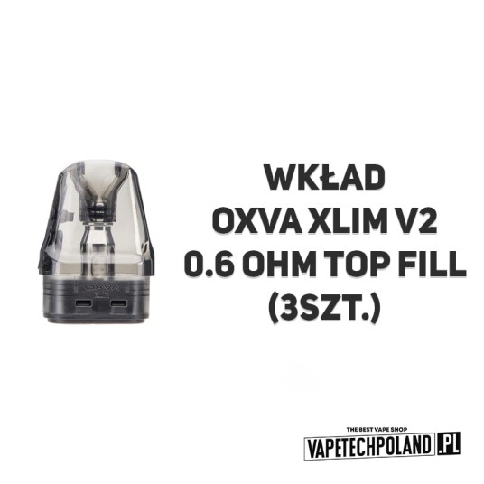 Wkład - OXVA Xlim V2 - 0.6ohm - Top Fill (3szt.) -zdjęcie numer 2