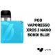 POD Vaporesso Xros 3 Nano - Bondi Blue -zdjęcie numer 2